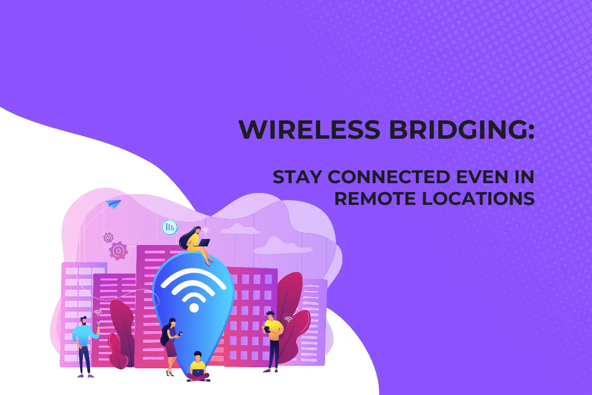 Wireless Bridging